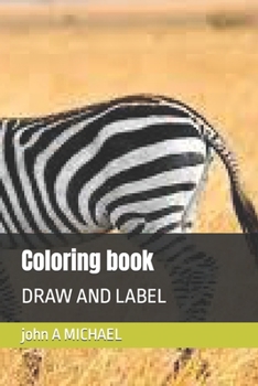 Paperback Coloring book: Draw and Label Book