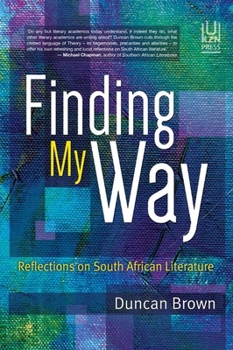 Paperback Finding My Way: Reflections on South African Literature Book