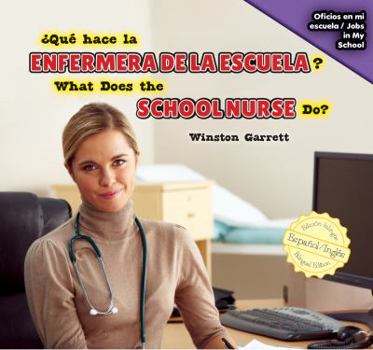 Library Binding ¿Qué Hace La Enfermera de la Escuela? / What Does the School Nurse Do? [Spanish] Book