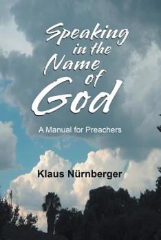 Paperback Speaking in the Name of God: A Manual for Preachers Book