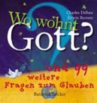 Hardcover Wo wohnt Gott?: ... und 99 weitere Fragen zum Glauben [German] Book