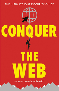 Paperback Conquer the Web: The Ultimate Cybersecurity Guide Book