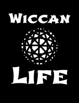 Paperback Wiccan Life: Lined Journal Notebook Diary Writing Gift For Wiccan Men Women Book