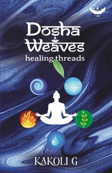 Paperback Dosha Weaves: Healing Threads Book