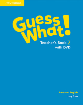 Spiral-bound Guess What! American English Level 2 Teacher's Book with DVD [With CD/DVD] Book