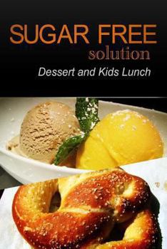 Paperback Sugar-Free Solution - Dessert and Kids Lunch Book