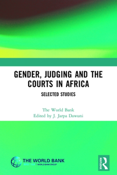 Gender, Judging, and the Courts in Africa : Selected Studies