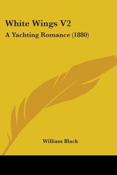 Paperback White Wings V2: A Yachting Romance (1880) Book