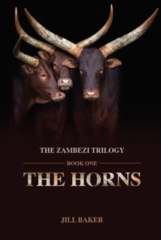 Paperback The Horns: Zambezi Trilogy: Book One Book