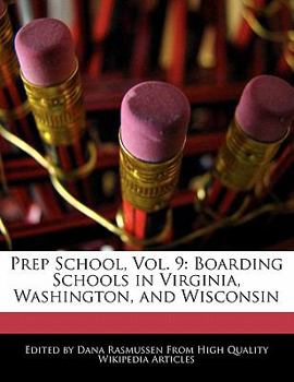 Paperback Prep School, Vol. 9: Boarding Schools in Virginia, Washington, and Wisconsin Book