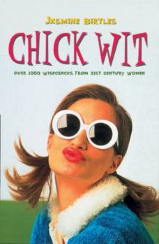 Paperback Chick Wit: Over 1000 Humorous Quotes from Modern Women Book