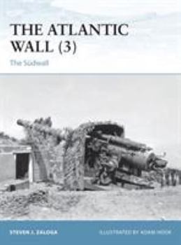 The Atlantic Wall (3): The Sudwall - Book #109 of the Osprey Fortress