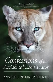 Paperback Confessions of an Accidental Zoo Curator Book