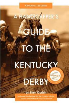 Paperback A Handicapper's Guide to the Kentucky Derby: Cracking the Derby Book