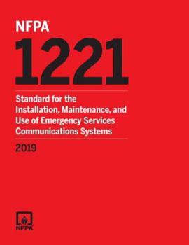 Paperback NFPA 1221, Standard for the Installation, Maintenance, and Use of Emergency Services Communications Systems 2019 ed. Book