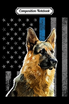 Paperback Composition Notebook: Thin Blue Line Flag K9 German Shepherd Police Dog Gift Journal/Notebook Blank Lined Ruled 6x9 100 Pages Book