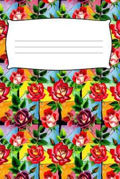 Paperback Composition Book: College Ruled Notebook Composition Book Diary Roses Book