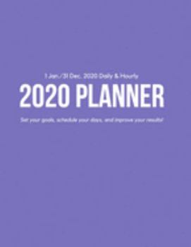 Daily & Hourly 2020 Planner: Purple Hourly Appointment Diary Agenda Organizer for Work with Notes & To Do List (1 Jan / 31 Dec - 8.5x11")