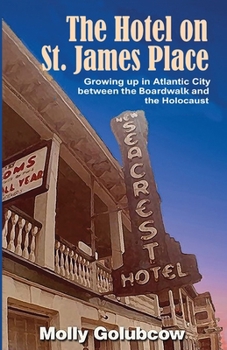 The Hotel on St. James Place: Growing up in Atlantic City between the Boardwalk and the Holocaust