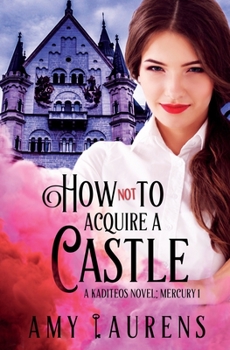 Paperback How Not To Acquire A Castle Book
