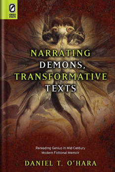 Paperback Narrating Demons, Transformative Texts: Rereading Genius in Mid-Century Modern Fictional Memoir Book