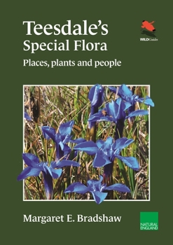 Paperback Teesdale's Special Flora: Places, Plants and People Book