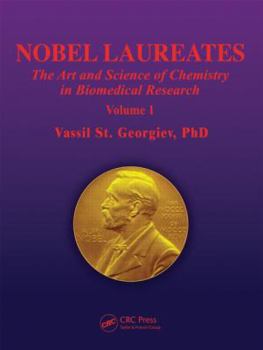 Hardcover Nobel Laureates: The Art and Science of Chemistry in Biomedical Research Volume 1 Book