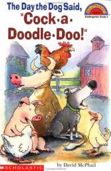Paperback The Day the Dog Said, Cock-A-Doodle-Doo Book