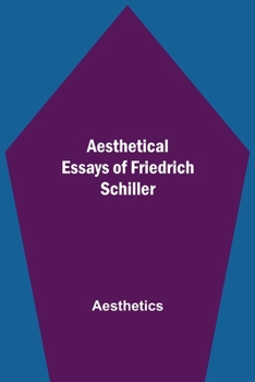 Paperback Aesthetical Essays Of Friedrich Schiller Book