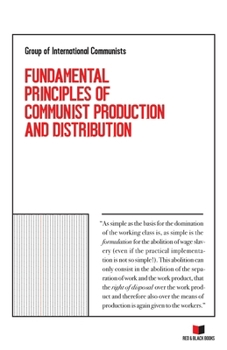 Paperback Fundamental Principles of Communist Production and Distribution Book