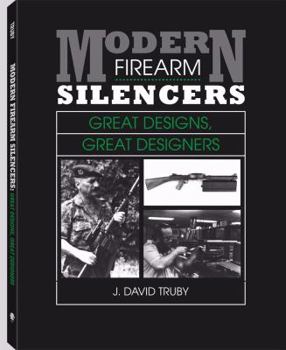 Paperback Modern Firearm Silencers: Great Designs, Great Designers Book