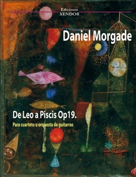 De Leo a Piscis Op19: For Guitar Quartet or Guitar Orchestra