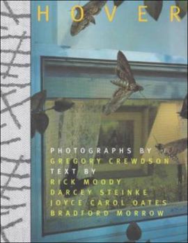 Hardcover Gregory Crewdson: Hover: Fiction by Joyce Carol Oates, Rick Moody, Darcey Steinke & Bradford Morrow Book