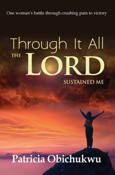 Paperback Through it All The Lord Sustained Me Book
