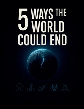 Paperback 5 Ways the World Could End Book