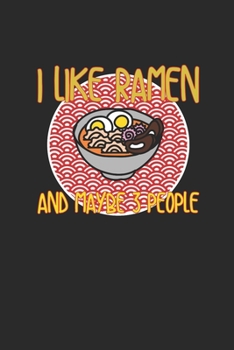 Paperback I Like Ramen And Maybe 3 People: Graph Paper Notebook (6" x 9" - 120 pages) Ramen Noodles Themed Notebook for Daily Journal, Diary, and Gift Book