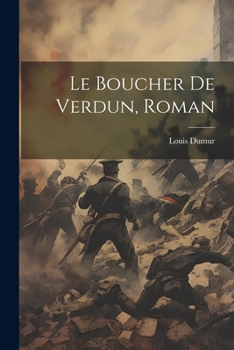 Paperback Le Boucher De Verdun, Roman [French] Book