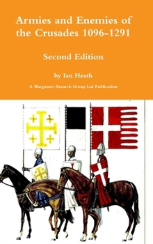 Hardcover Armies and Enemies of the Crusades Second Edition Book