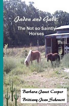 Paperback Jadon and Gabe:: The Not so Saintly Horses Book