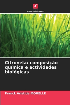 Paperback Citronela: composição química e actividades biológicas [Portuguese] Book