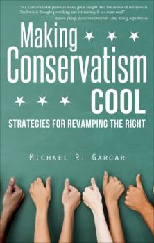 Paperback Making Conservatism Cool Book