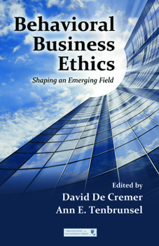 Hardcover Behavioral Business Ethics: Shaping an Emerging Field Book
