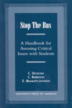 Paperback Stop the Bus: A Handbook for Assessing Critical Issues with Students Book
