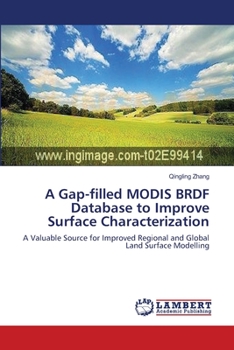 Paperback A Gap-filled MODIS BRDF Database to Improve Surface Characterization Book