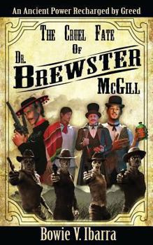 Paperback The Cruel Fate of Dr. Brewster McGill Book