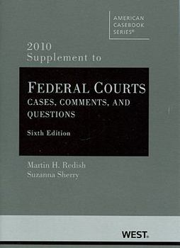 Hardcover Federal Courts: Cases, Comments, and Questions, 6th, 2010 Supplement Book