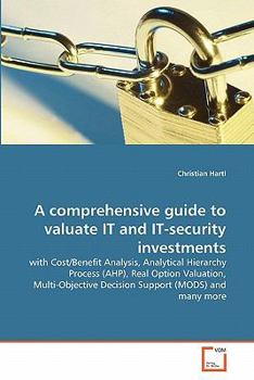 Paperback A comprehensive guide to valuate IT and IT-security investments Book