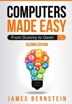 Paperback Computers Made Easy: From Dummy To Geek Book