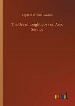 The Dreadnought Boys on Aero Service - Book #4 of the Dreadnought Boys