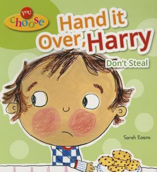 You Choose!: Hand It Over, Harry Don't Steal - Book  of the You Choose